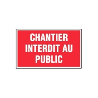 Plaque signalisation PVC rigide 330 x 200 mm - Chantier interdit au public